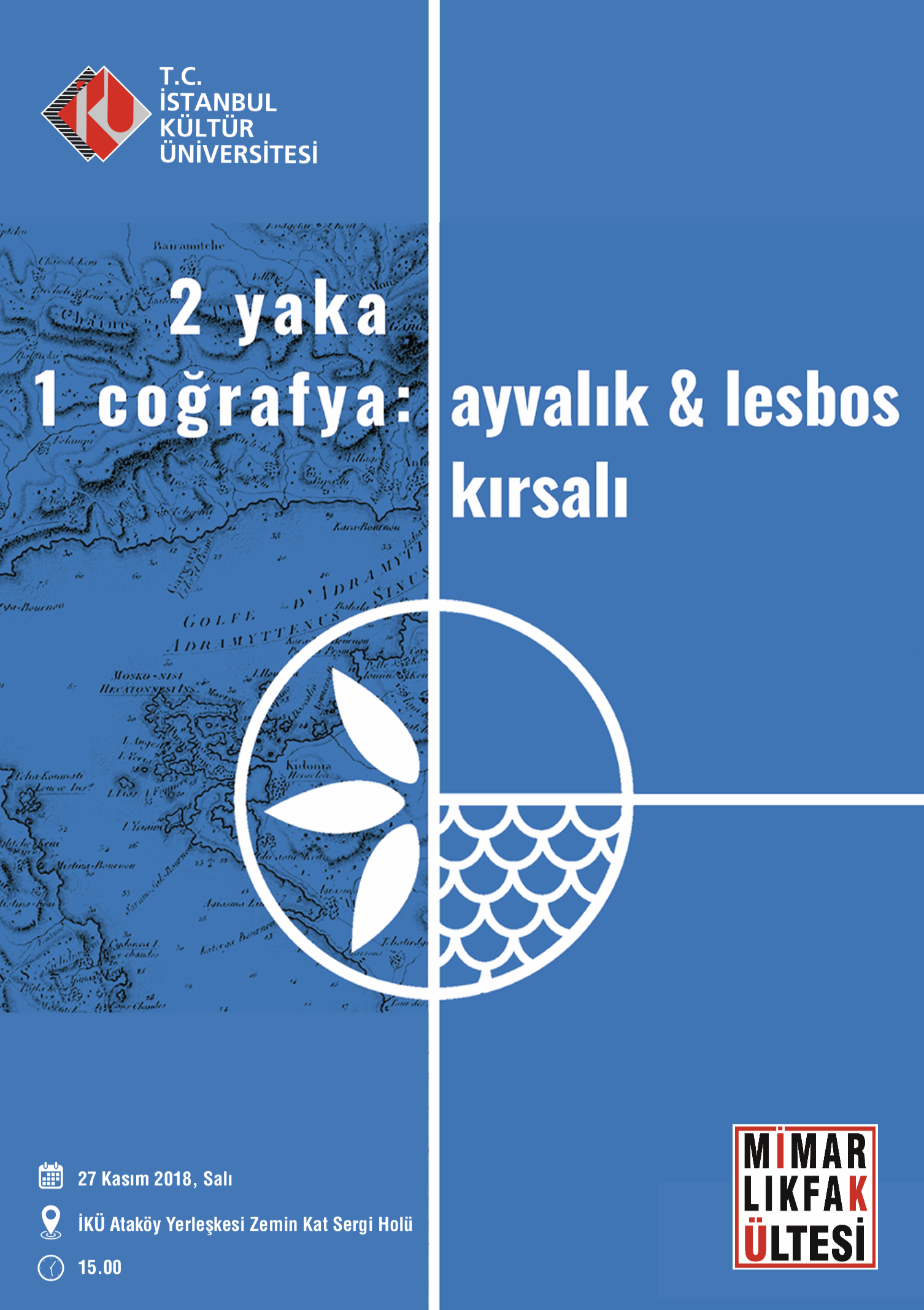 “2 Yaka 1 Coğrafya: Ayvalık  & Lesbos Kırsalı”İKÜ’de Ziyarete Açıldı