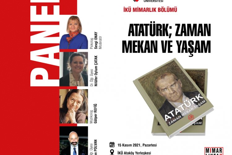 “Atatürk; Zaman Mekân ve Yaşam” Paneli